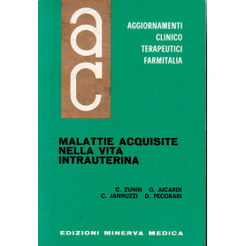 Aggiornamenti Clinico Terapeutici Farmitalia. Mallatie acquisite nella vita intrauterina