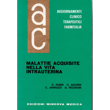 Aggiornamenti Clinico Terapeutici Farmitalia. Mallatie acquisite nella vita intrauterina