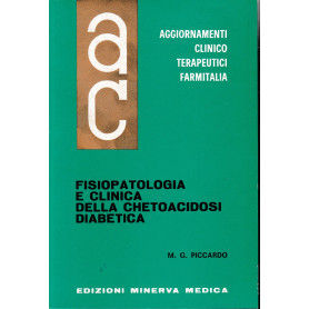 Aggiornamenti Clinico Terapeutici Farmitalia. Fisiopatologia e clinica della Chetoacidosi Diabetica
