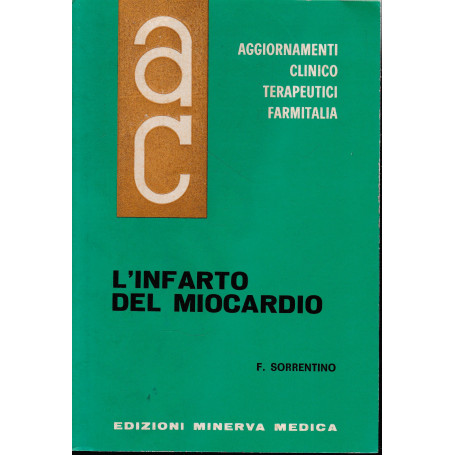 Aggiornamenti Clinico Terapeutici Farmitalia. L'Infarto del Miocardio