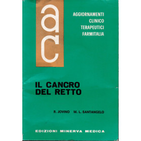Aggiornamenti Clinico Terapeutici Farmitalia. Il Cancro del Retto