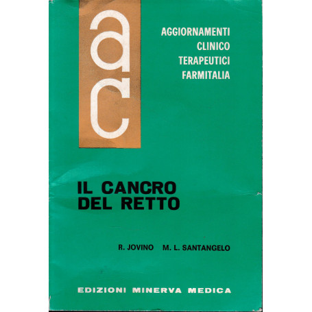 Aggiornamenti Clinico Terapeutici Farmitalia. Il Cancro del Retto