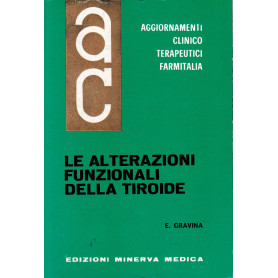 Aggiornamenti Clinico Terapeutici Farmitalia. Le alterazioni della Tiroide