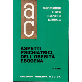 Aggiornamenti Clinico Terapeutici Farmitalia. Aspetti Psichiatrici dell'Obesità  Esogena