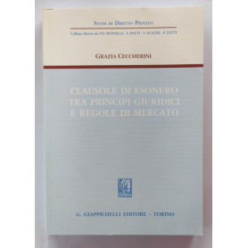 Clausole di esonero tra principi giuridici e regole di mercato