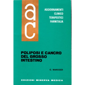 Aggiornamenti Clinico Terapeutici Farmitalia. Poliposi e Cancro del Grosso Intestino