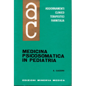 Aggiornamenti Clinico Terapeutici Farmitalia. Medicina Psicosomatica in Pediatria