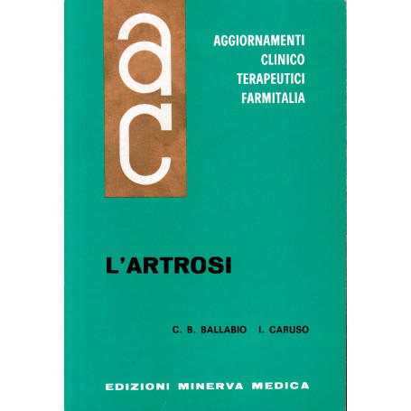 Aggiornamenti Clinico Terapeutici Farmitalia. L'Artrosi