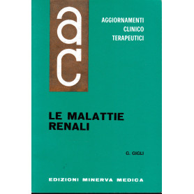 Aggiornamenti Clinico Terapeutici. Le malattie renali