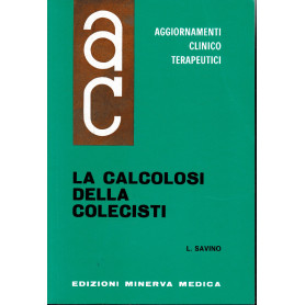 Aggiornamenti Clinico Terapeutici. La Calcolosi della Colecisti