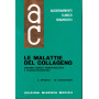 Aggiornamenti Clinico Terapeutici. Le malattie del Collageno. Moderni aspetti Fisiopatologici e Clinico-Terapeutici
