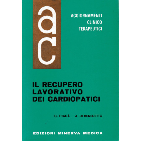 Aggiornamenti Clinico Terapeutici. Il recupero lavorativo dei Cardiopatici