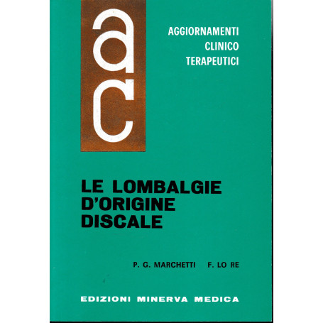 Aggiornamenti Clinico Terapeutici. Le Lombalgie d'origine discale