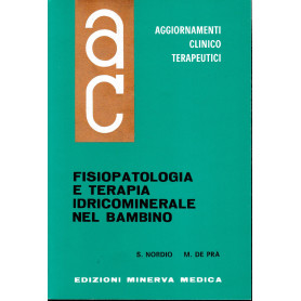 Aggiornamenti Clinico Terapeutici. Fisiopatologia e terapia idricominerale nel bambino