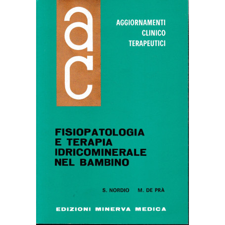 Aggiornamenti Clinico Terapeutici. Fisiopatologia e terapia idricominerale nel bambino