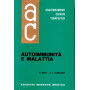 Aggiornamenti Clinico Terapeutici. Autoimmunità  e malattia