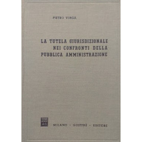 La tutela giurisdizionale nei confronti idella pubblica amministrazione