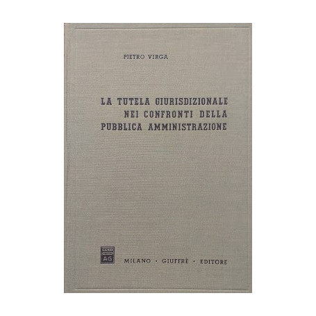 La tutela giurisdizionale nei confronti idella pubblica amministrazione