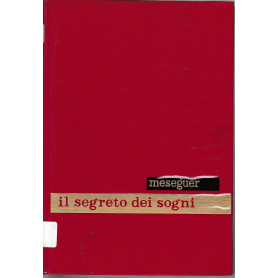 Il segreto dei sogni. Psicologia-Metapsichica-Teologia