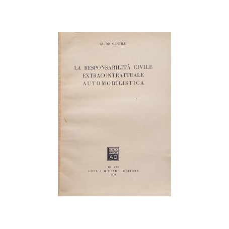 La responsabilità  civile extracontrattuale automibilistica