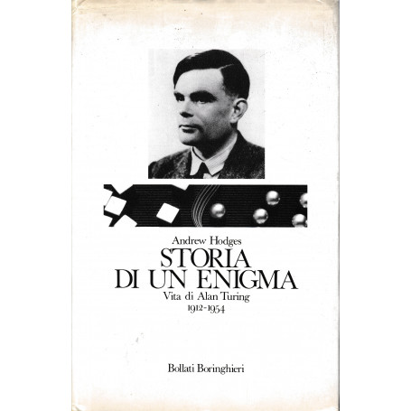 Storia di un enigma. Vita di Alan Turing 1912-1954