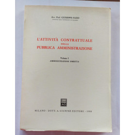 L'attivita' contrattuale della pubblica amministrazione Volume I