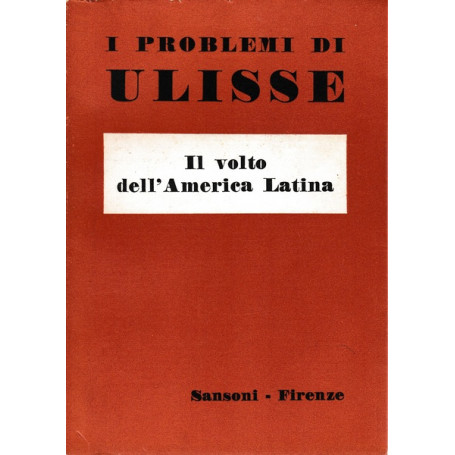 Il volto dell'America Latina (collana I problemi di Ulisse)