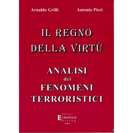 Il regno della virtà¹. Analisi dei fenomeni terroristici