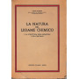 La natura del legame chimico - e la strattura della molecola dei cristalli