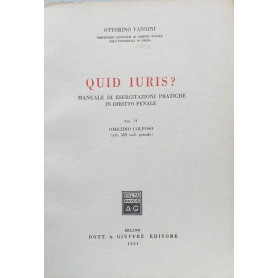 Quid Juris? Manuale di Esercitazioni pratiche in Diritto Penale