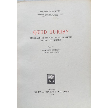 Quid Juris? Manuale di Esercitazioni pratiche in Diritto Penale