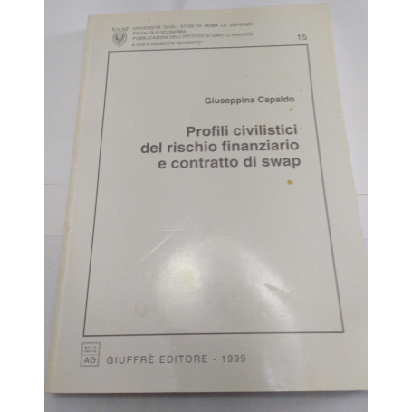 Profili civilistici del rischio finanziario e contratto di swap