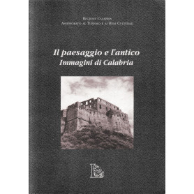 Il paesaggio e l'antico. Immagini di Calabria