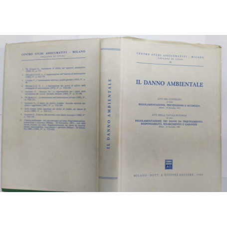 Il danno ambientale. Atti del  convegno sul tema: regolamentazione