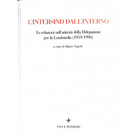 L' Intersind dall'interno : le relazioni sull'attività  della Delegazione per la Lombardia