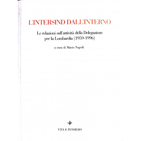 L' Intersind dall'interno : le relazioni sull'attività  della Delegazione per la Lombardia