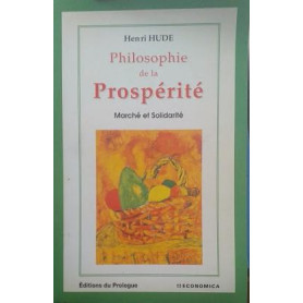 Philosophie de la Prospérité. Marché et Solidarité