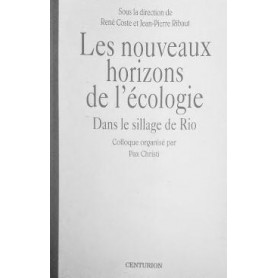 Les nouveaux horizons de l'écologie. Dans le sillage de Rio