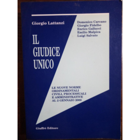 Il giudice unico : le nuove norme ordinamentali