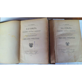 La colpa nel diritto civile odierno. Colpa extra-contrattuale. Volume  I-II