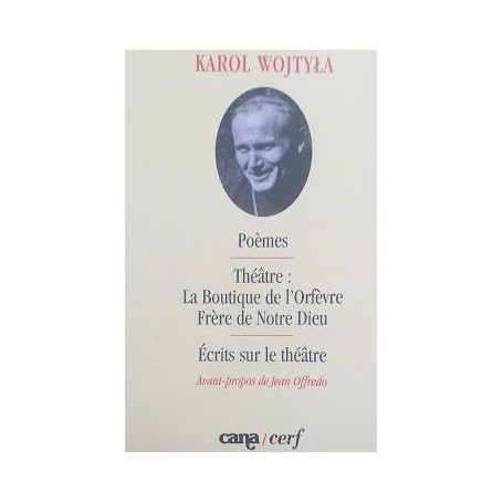 Poèmes - Theatre: La boutique de l'Orfèvre frère de notre Dieu - Ecrits sur le théatre