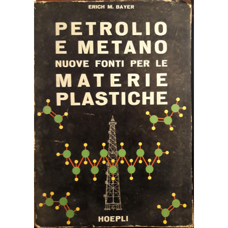 Petrolio e metano: nuove fonti per le materie plastiche