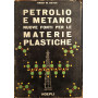 Petrolio e metano: nuove fonti per le materie plastiche