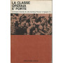 La classe operaia è forte - Convegno Operaio di Lotta Continua '74