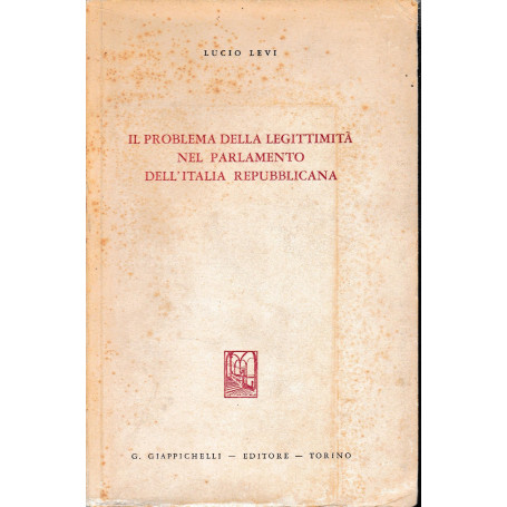 Il problema della legittimità  nel Parlamento dell'Italia Repubblicana