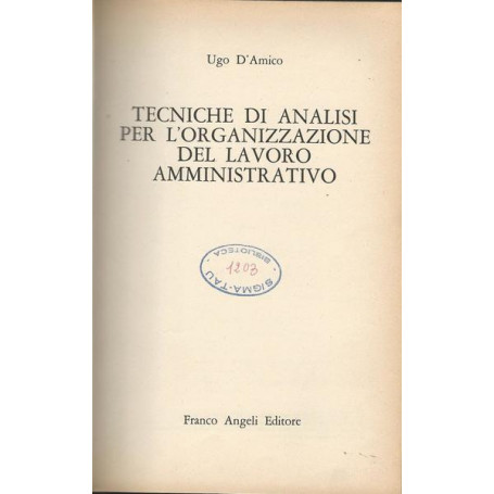 TECNICHE DI ANALISI PER L'ORGANIZZAZIONE DEL LAVORO AMMINISTRATIVO