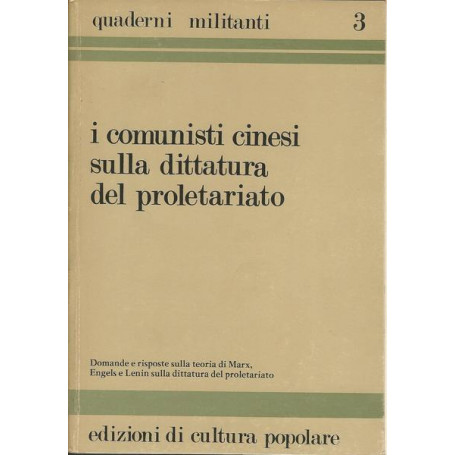 I COMUNISTI CINESI SULLA DITTATURA DEL PROLETARIATO