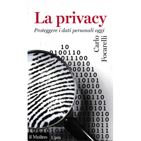 La privacy : proteggere i dati personali oggi
