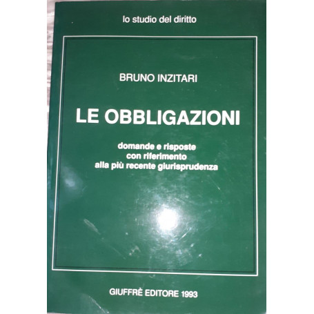 Le obbligazioni : domande e risposte con riferimento alla pià¹ recente giurisprudenza