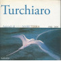 Aldo Turchiaro. Animali di ariamareterra 1966-2005